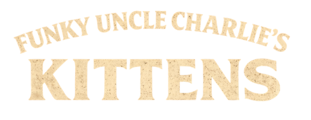 Funky Uncle Charlies Kittens